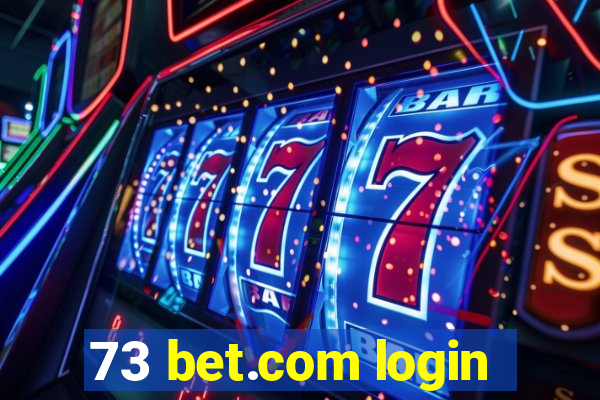 73 bet.com login